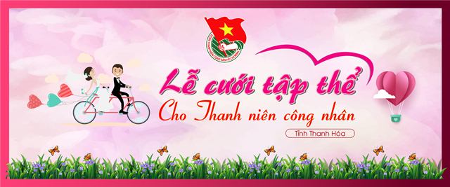 Lễ cưới tập thể cho Thanh niên công nhân năm 201 9