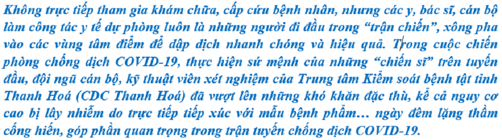 [E-Magazine] - Những “chiến sĩ” thầm lặng trên trận tuyến chống dịch COVID-19 ở CDC Thanh Hoá