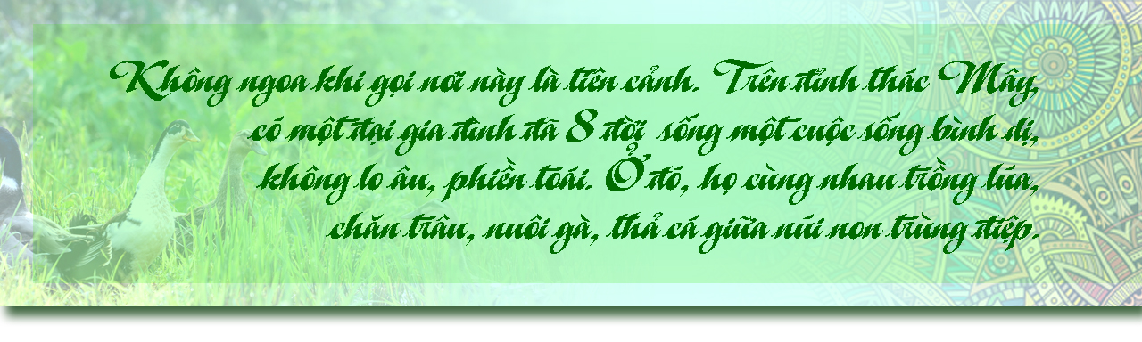 [E-Magazine] - Sống đời bình lặng trên đỉnh Thác Mây