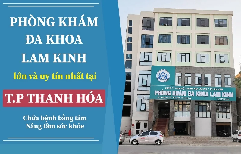 Phòng Khám Đa Khoa Lam Kinh - Địa chỉ tin cậy cho mọi người, mọi nhà