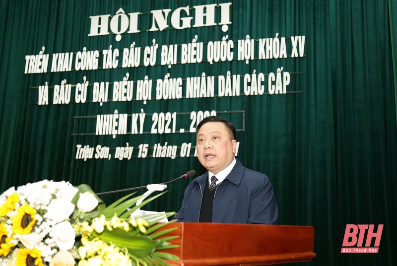 Huyện Triệu Sơn triển khai công tác bầu cử ĐBQH khoá XV và đại biểu HĐND các cấp nhiệm kỳ 2021-2026