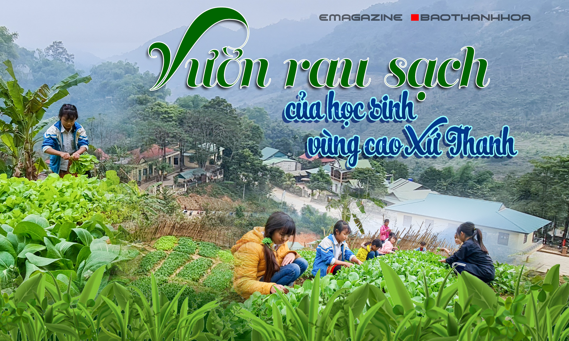 [E-Magazine] - Vườn rau sạch của học sinh vùng cao Xứ Thanh