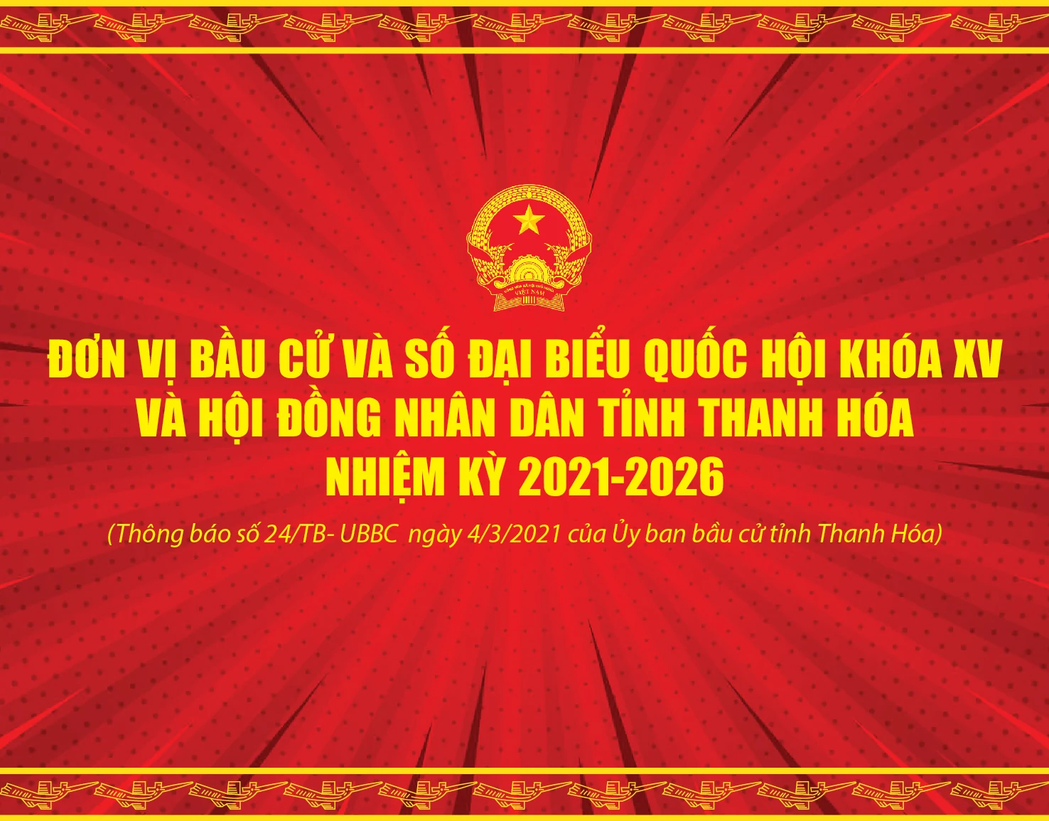 [Infographic] - Số đơn vị bầu cử; số đại biểu Quốc hội khóa XV và HĐND tỉnh Thanh Hóa nhiệm kỳ 2021-2026