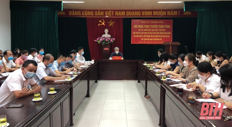 Hội nghị trực tuyến toàn tỉnh học tập, quán triệt triển khai thực hiện các quy định của BCH Trung ương, các nghị quyết, quyết định của Bộ Chính trị và các chỉ thị, kết luận của Ban Bí thư khóa XIII