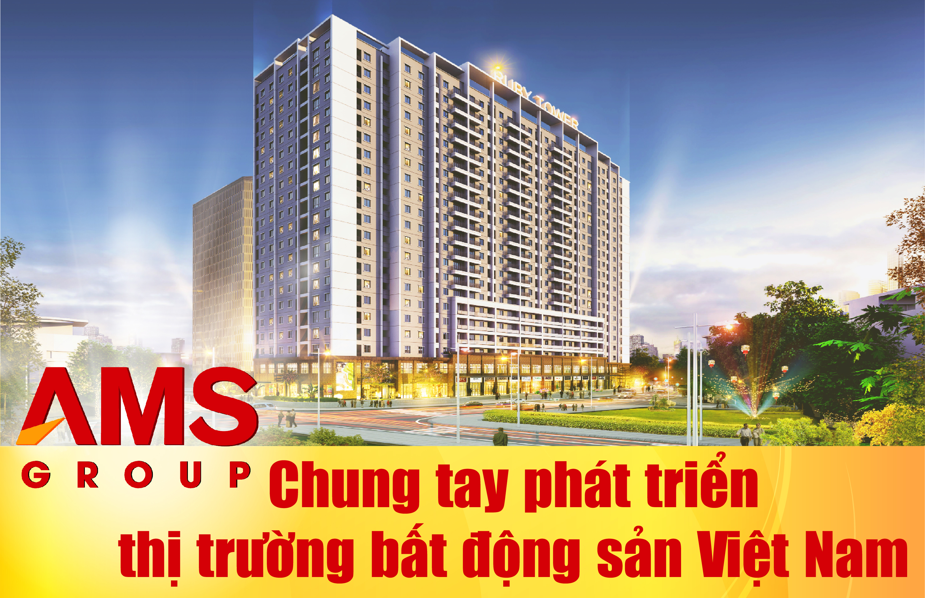 [E-Magazine] - AMS Group – Chung tay phát triển thị trường bất động sản Việt Nam