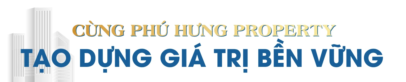 Phú Hưng Property - Đại lý Platinum của Vinhomes: Đơn vị phân phối chính thức phân khu Hướng Dương, Vinhomes Star City