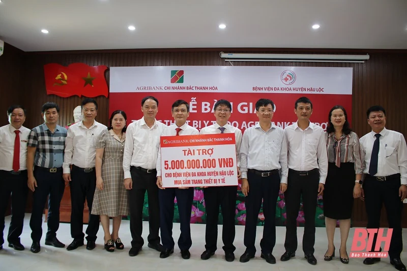Agribank tài trợ 5 tỷ đồng đầu tư trang thiết bị y tế cho Bệnh viện đa khoa huyện Hậu Lộc