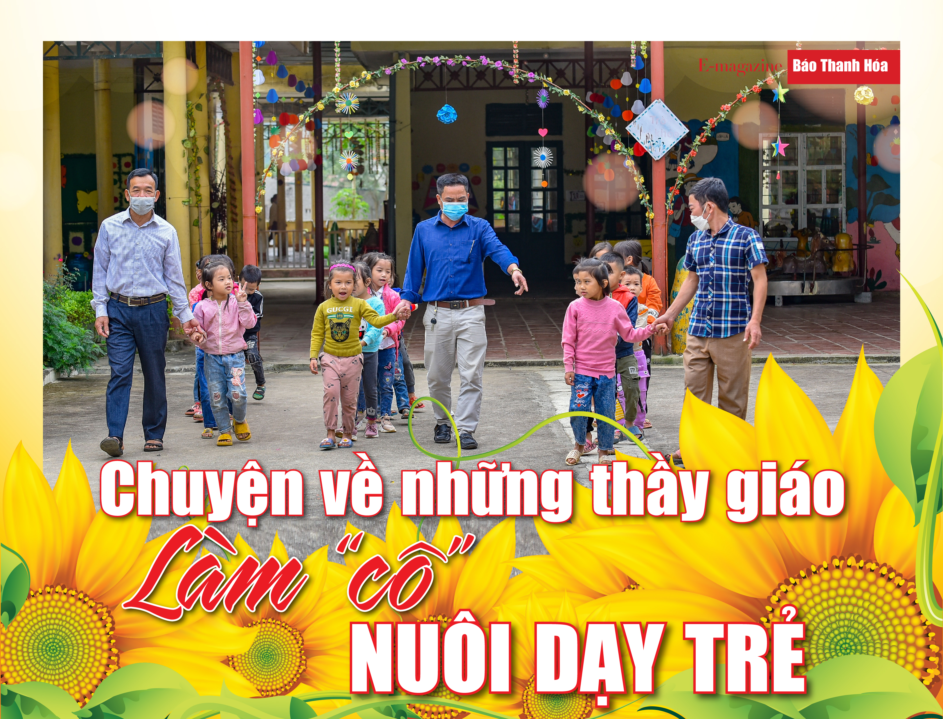 [E-Magazine] - Chuyện về những thầy giáo làm “cô” nuôi dạy trẻ