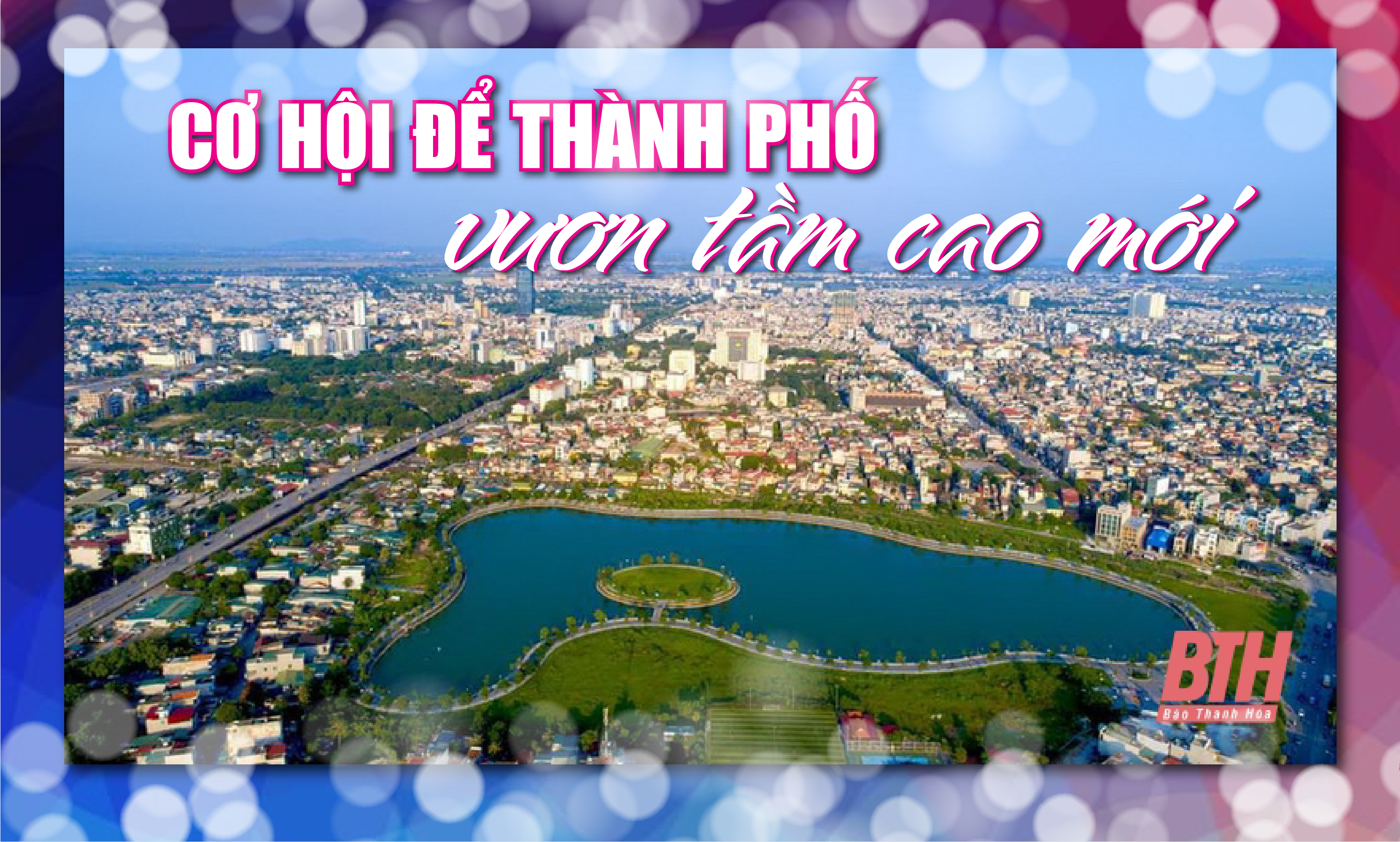 [E-Magazine] - Cơ hội để thành phố vươn tầm cao mới