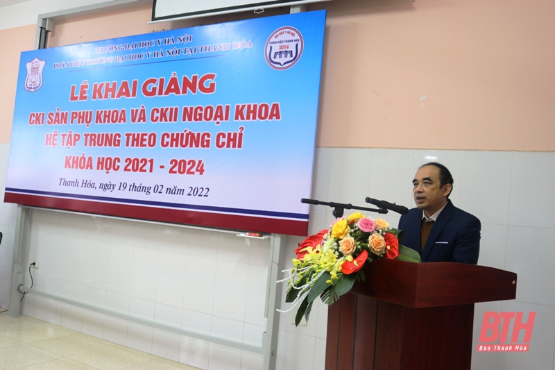 Trường Đại học Y Hà Nội khai giảng lớp chuyên khoa I, chuyên khoa II hệ tập trung theo chứng chỉ tại Thanh Hóa