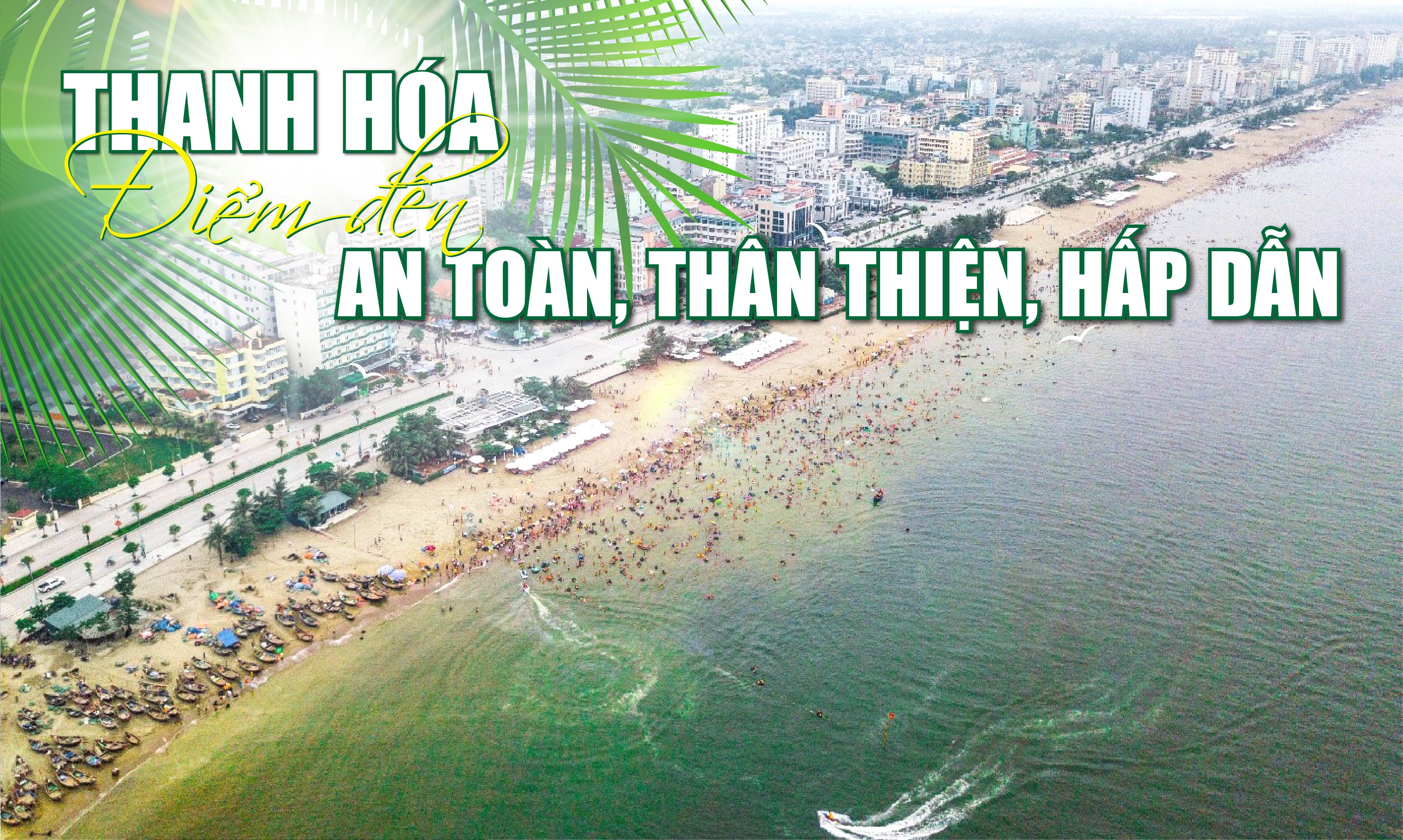 [E-Magazine] - Thanh Hóa - điểm đến an toàn, thân thiện, hấp dẫn