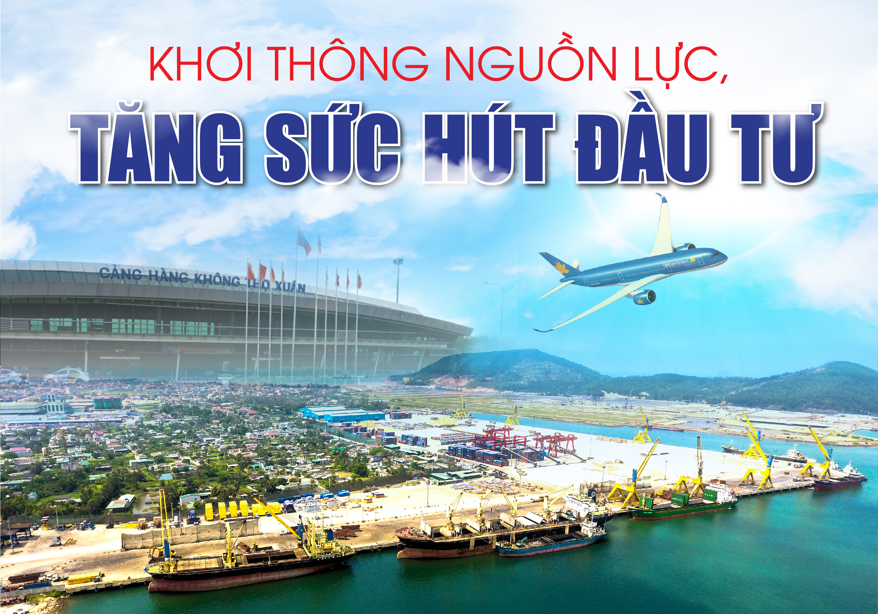 [E-Magazine] - Khơi thông nguồn lực, tăng sức hút đầu tư