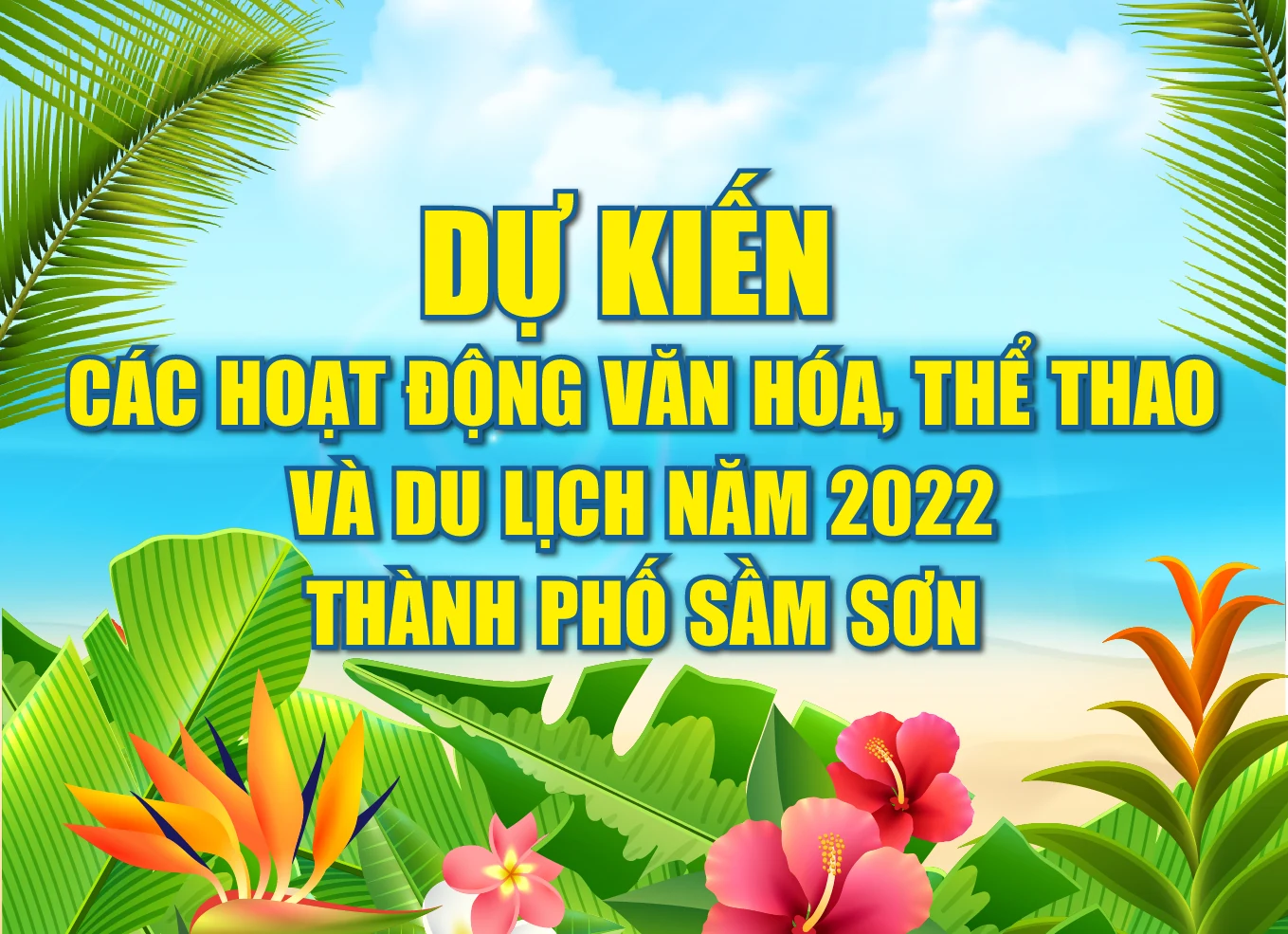 [Infographic] - Các hoạt động văn hóa, thể thao và du lịch năm 2022 tại Sầm Sơn