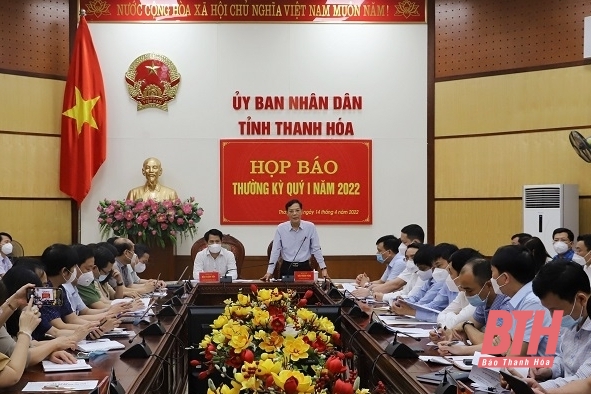 UBND tỉnh Thanh Hóa họp báo thường kỳ quý I-2022