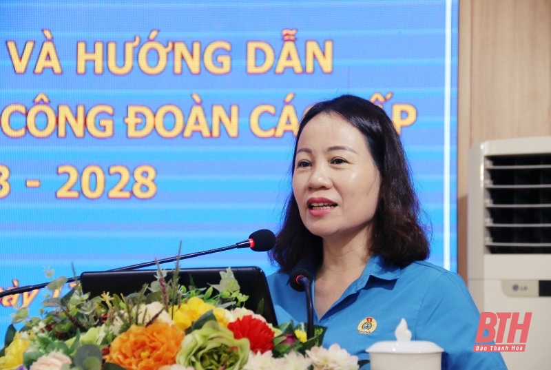 Triển khai kế hoạch và hướng dẫn công tác nhân sự đại hội công đoàn các cấp nhiệm kỳ 2023-2028