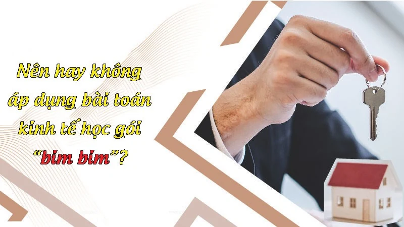 Đầu tư cho thuê nhà có nên áp dụng kinh tế học gói “bim bim”?