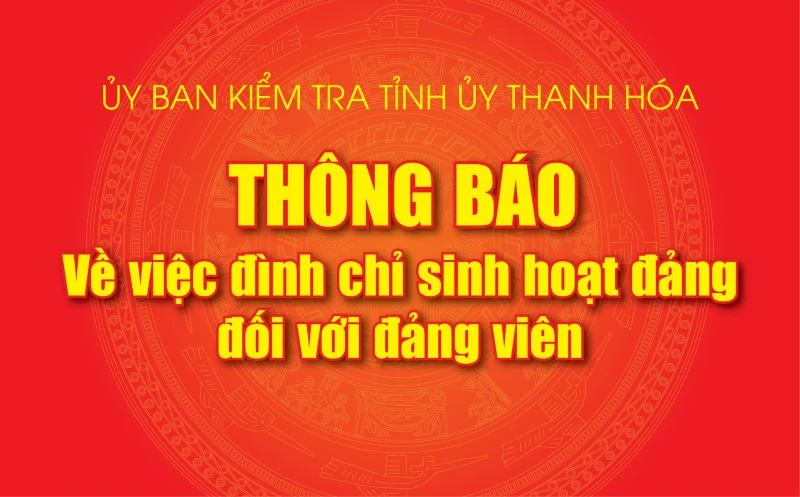 Thông báo đình chỉ sinh hoạt đảng đối với đảng viên