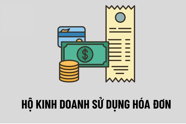 Hướng dẫn hộ kinh doanh nộp thuế theo phương pháp khoán, phương pháp kê khai, sử dụng hoá đơn và khai đầu vào, đầu ra theo quý/tháng