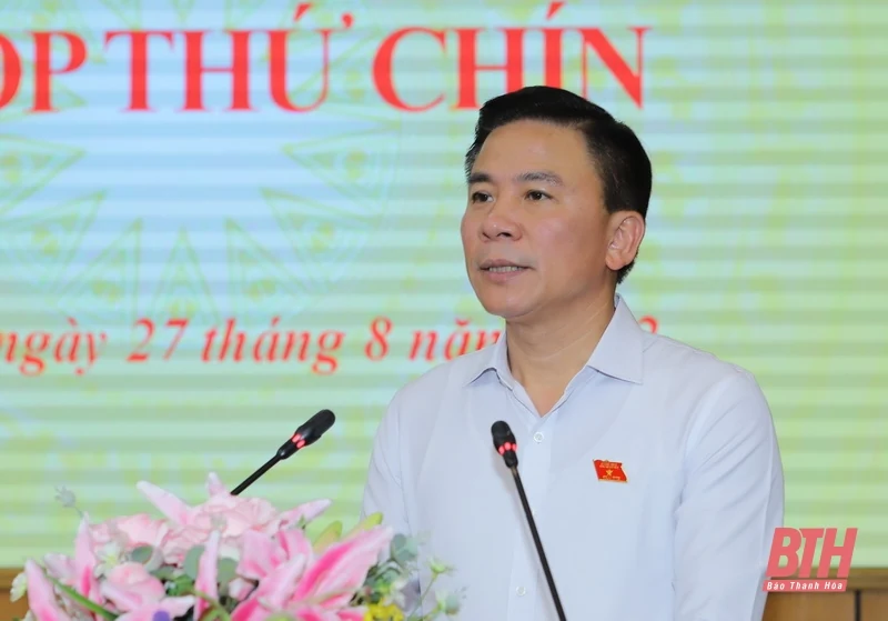 Kỳ họp thứ 9, HĐND tỉnh Thanh Hoá khóa XVIII bàn và quyết định nhiều nội dung quan trọng nhằm thúc đẩy phát triển kinh tế - xã hội