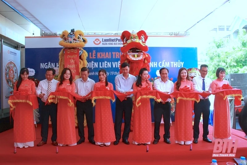 Khai trương Ngân hàng Bưu điện Liên Việt Chi nhánh Cẩm Thủy
