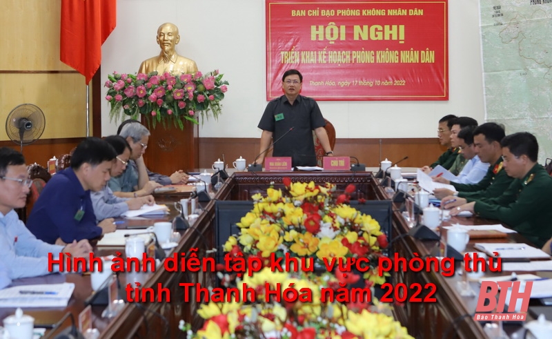 Khai mạc diễn tập khu vực phòng thủ tỉnh Thanh Hóa năm 2022