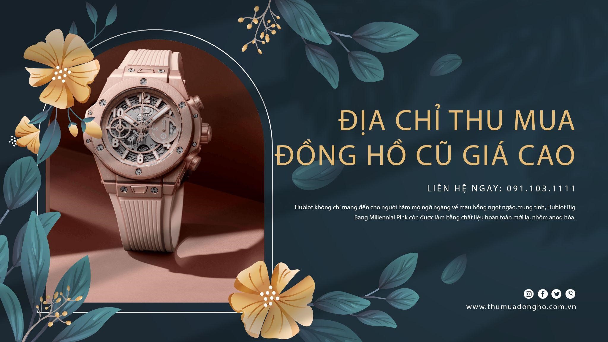 Thu mua đồng hồ cũ thương hiệu Hublot ở đâu giá cao nhất?