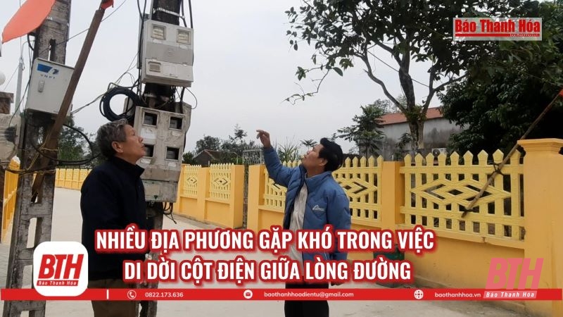 Nhiều địa phương gặp khó trong việc di dời cột điện giữa lòng đường