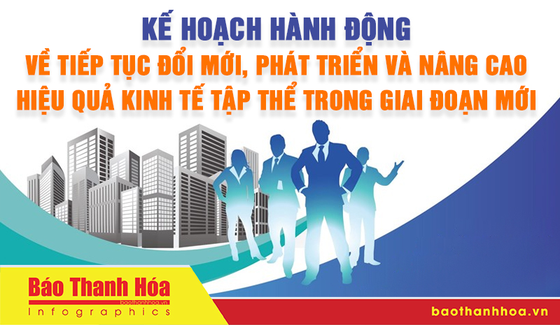 Kế hoạch hành động về tiếp tục đổi mới, phát triển và nâng cao hiệu quả kinh tế tập thể trong giai đoạn mới