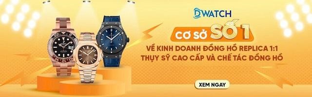 Dwatch Luxury thương hiệu đồng hồ Rep Hà Nội Top 1 hiện nay