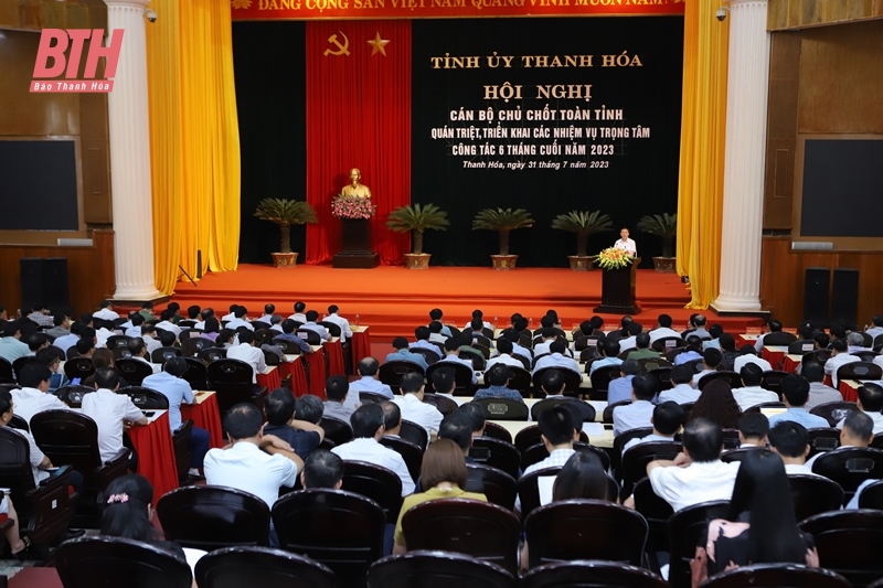 Hội nghị cán bộ chủ chốt toàn tỉnh để triển khai các nhiệm vụ trọng tâm công tác 6 tháng cuối năm 2023