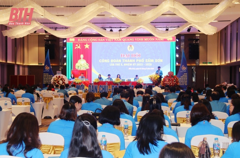 Đại hội Công đoàn TP Sầm Sơn lần thứ X, nhiệm kỳ 2023-2028