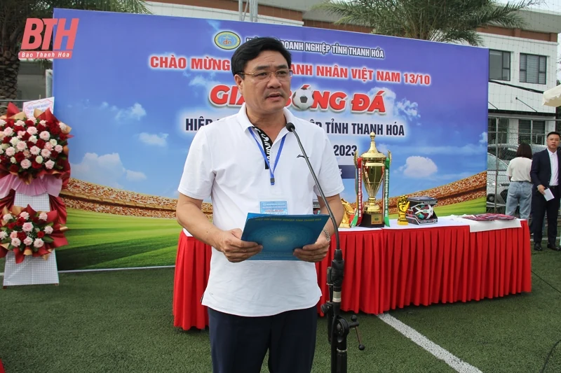 Khai mạc Giải bóng đá Hiệp hội Doanh nghiệp tỉnh Thanh Hóa lần thứ nhất - năm 2023