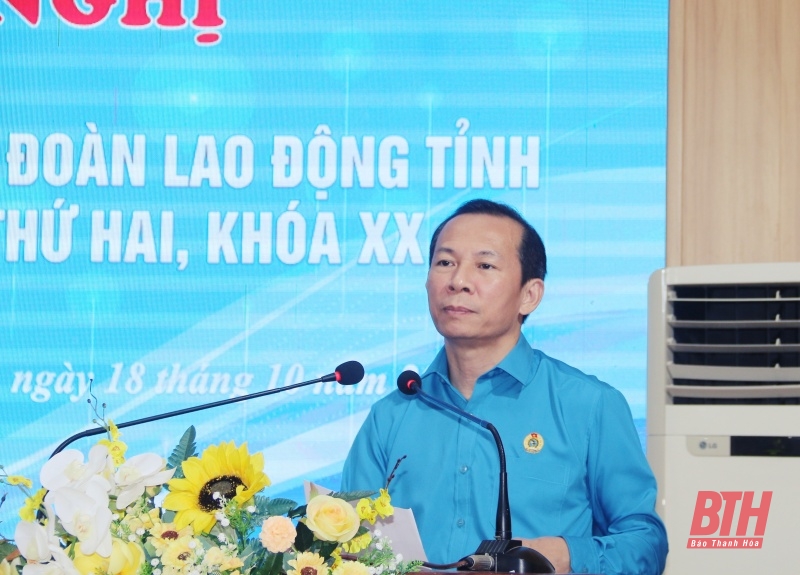 Hội nghị Ban Chấp hành Liên đoàn Lao động tỉnh Thanh Hoá lần thứ hai, khoá XX, nhiệm kỳ 2023 – 2028