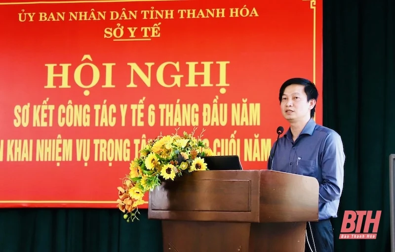 Sơ kết công tác y tế 6 tháng đầu năm, triển khai nhiệm vụ trọng tâm 6 tháng cuối năm 2024