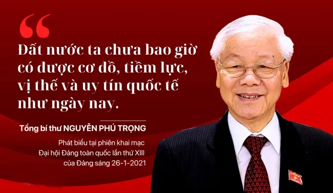 “Đất nước ta chưa bao giờ có được cơ đồ, tiềm lực, vị thế và uy tín quốc tế như ngày nay”