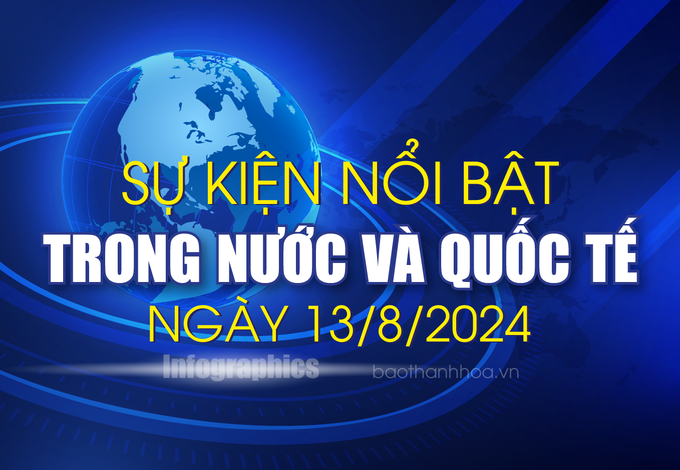 Sự kiện nổi bật trong nước, quốc tế ngày 13/8