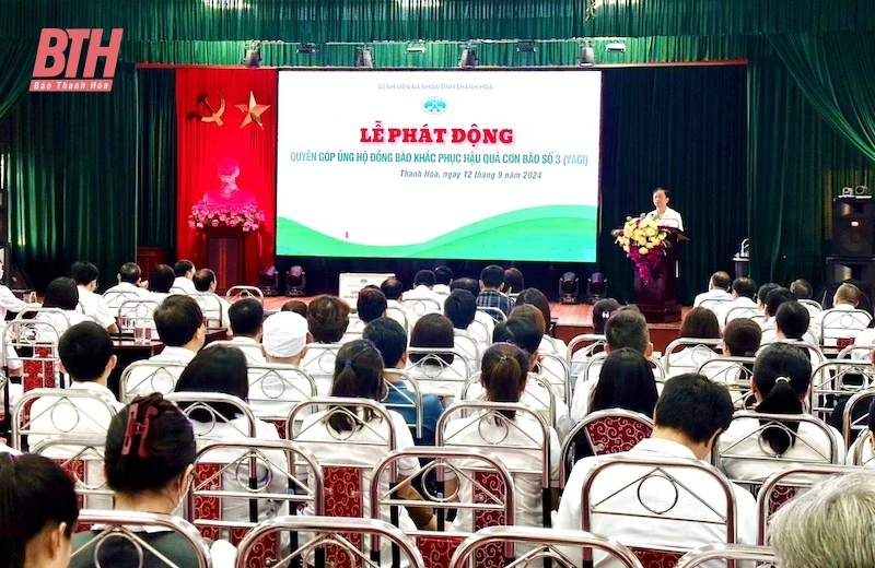 Bệnh viện Đa khoa tỉnh Thanh Hóa phát động quyên góp ủng hộ đồng bào khắc phục hậu quả cơn bão số 3