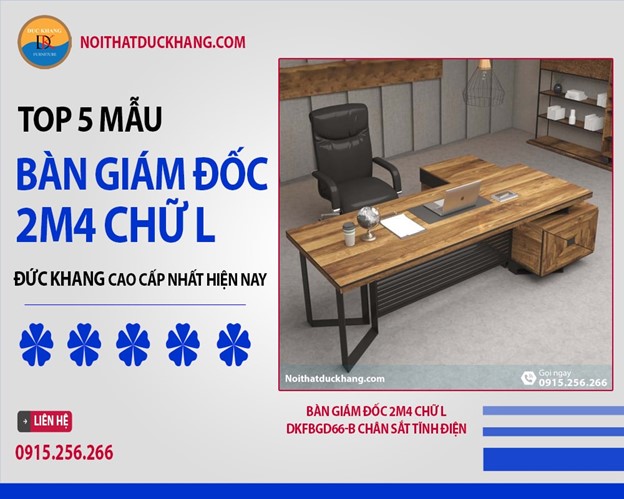 5 mẫu bàn Giám đốc 2m4 chữ L Đức Khang cao cấp nhất hiện nay