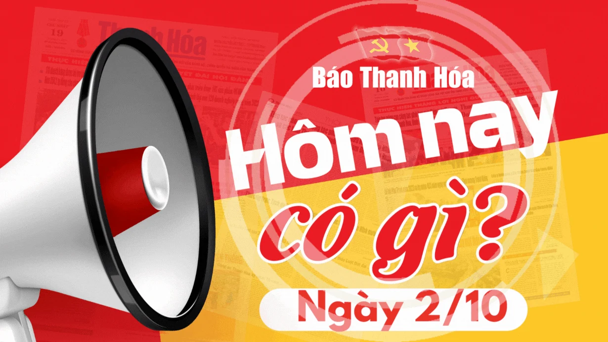 Hôm nay có gì? - Sự kiện nổi bật ngày 2/10/2024