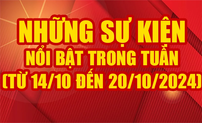 Những sự kiện nổi bật trong tuần