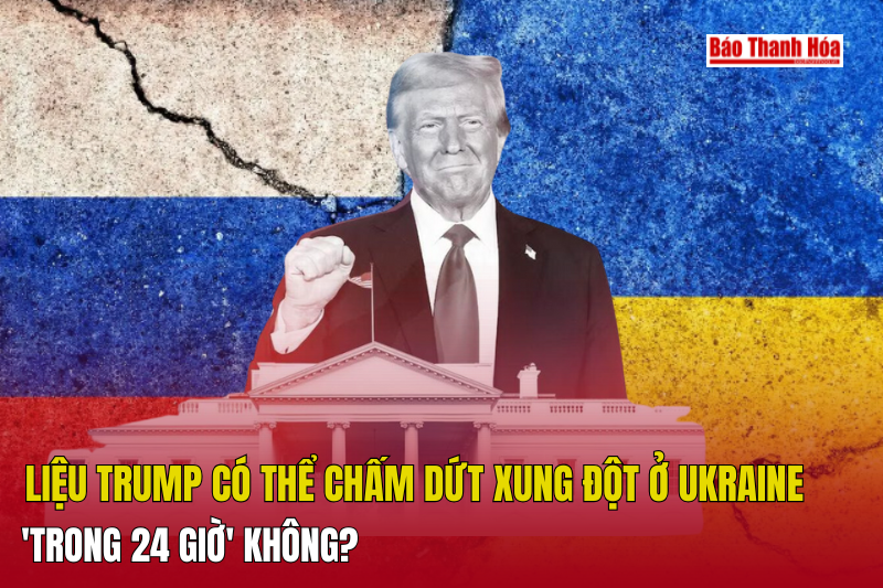 Liệu Trump có thể chấm dứt xung đột ở Ukraine m88 the thao 24 giờ không?