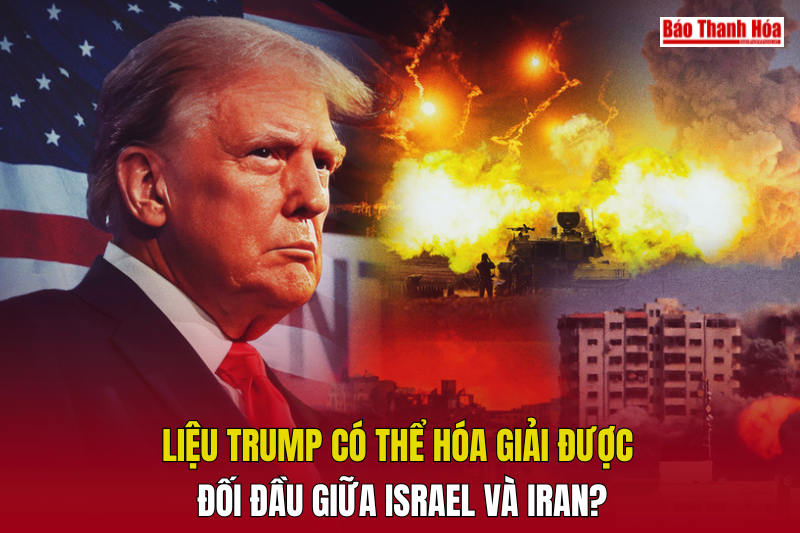 Liệu Trump có thể hóa giải được đối đầu giữa Israel m88 trang chủ Iran?