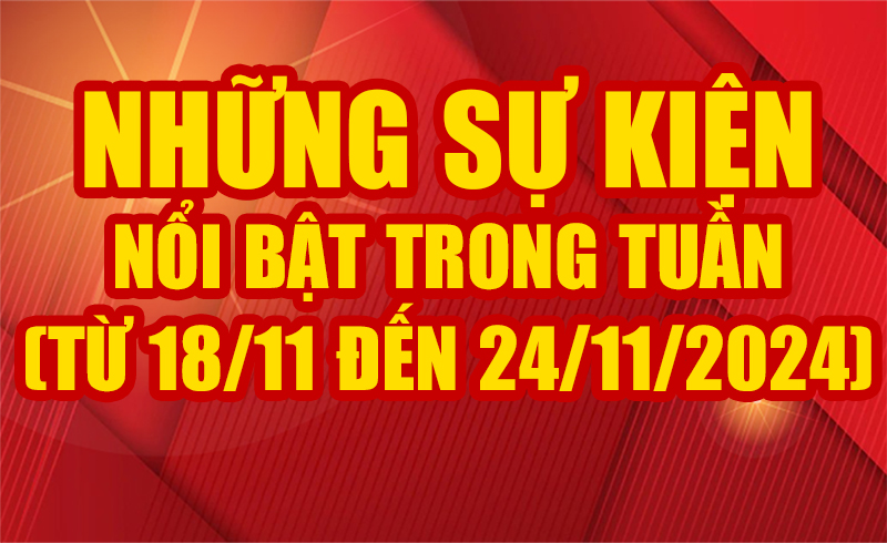 Những sự kiện nổi bật trong tuần