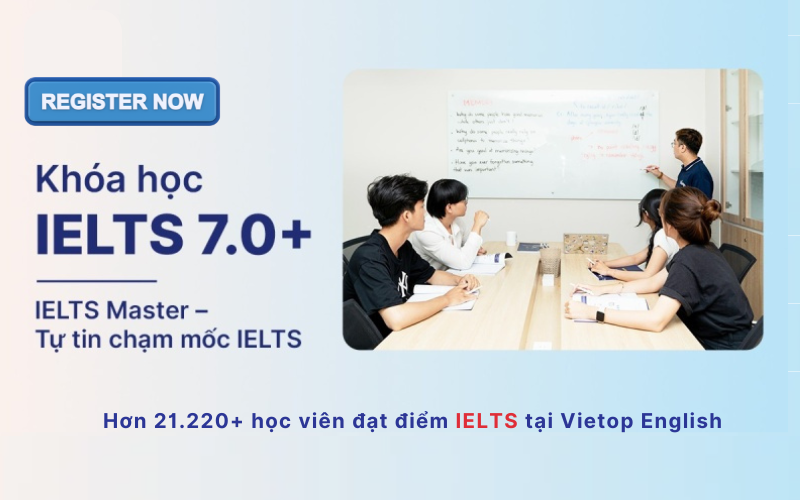 IELTS 7.0 cần bao nhiêu từ vựng? Bí quyết học từ vựng hiệu quả