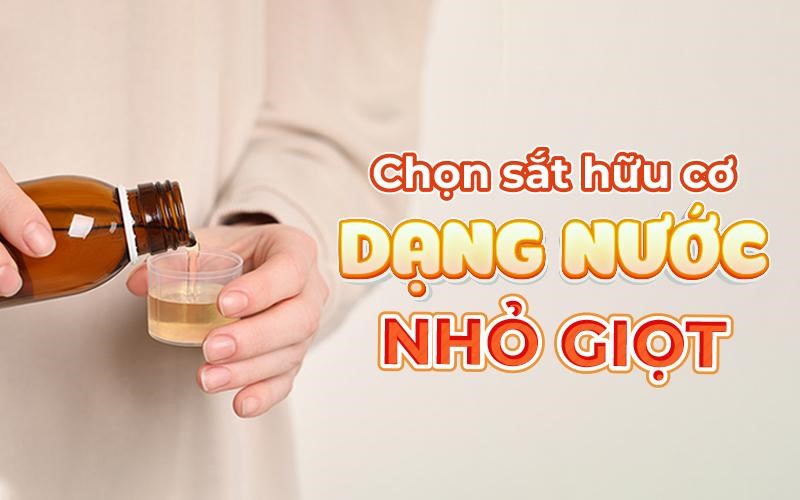 5 tiêu chí lựa chọn sản phẩm bổ sung sắt cho trẻ 6 tháng mẹ cần biết