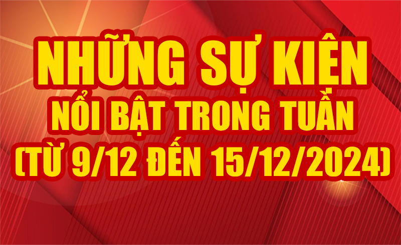 Những sự kiện nổi bật trong tuần