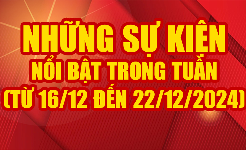 Những sự kiện nổi bật trong tuần