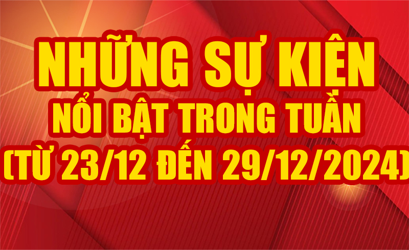 Những sự kiện nổi bật trong tuần