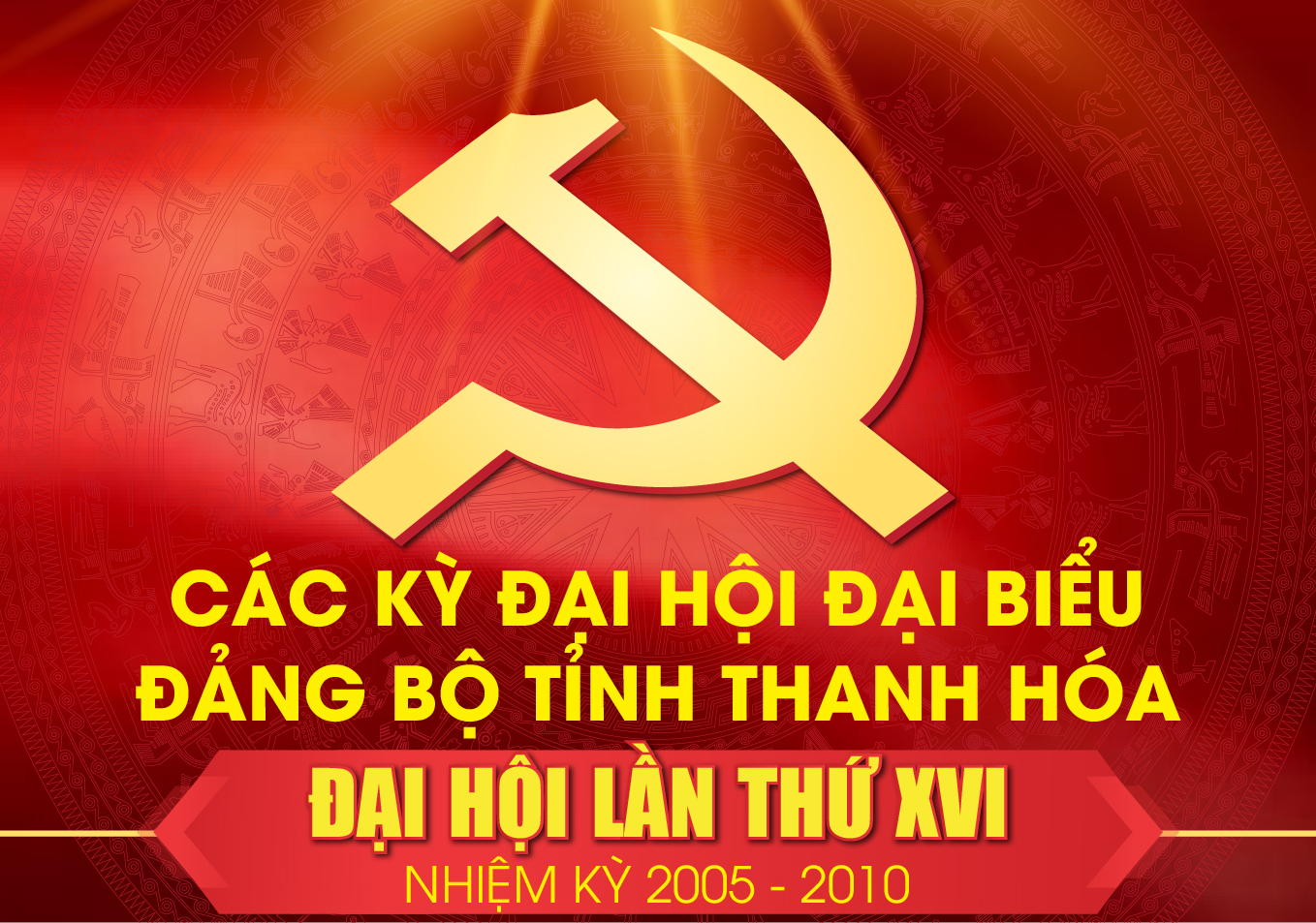 Các kỳ Đại hội Đại biểu Đảng bộ tỉnh Thanh Hóa - Đại hội lần thứ XVI