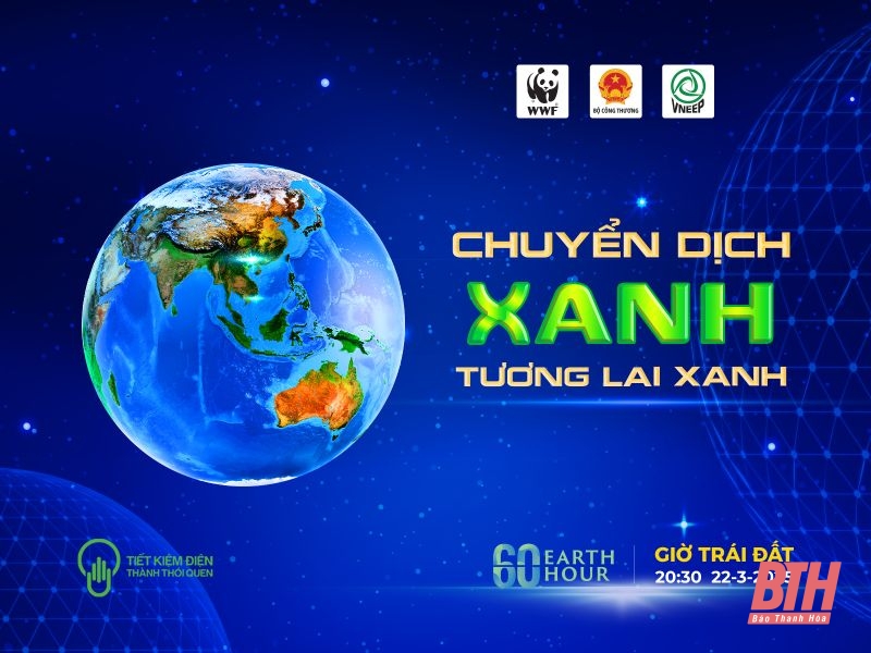 Giờ Trái đất năm 2025 với thông điệp Chuyển dịch xanh - Tương lai xanh”